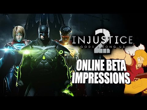 INJUSTICE 2 ONLINE BETA: Impressions, Gameplay, Gear & More w/Max