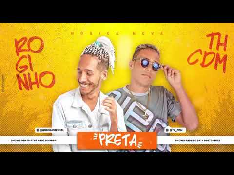 MC ROGINHO E TH CDM - PRETA DO CABELO CACHEADO/TIKTOK (BATIDÃO ROMÂNTICO) 2018