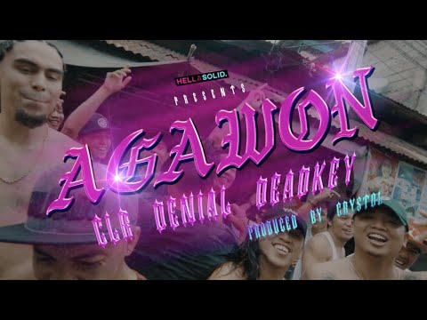 CLR, Denial RC & Deadkey - Agawon (Official Music Video)