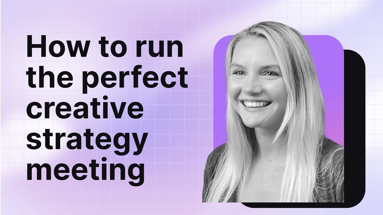 How to run the perfect creative strategy meeting