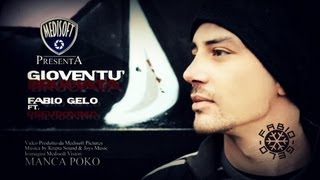 Fabio Gelo Ft. Pseudonimo - Gioventù Bruciata [Official Video] (Adamack Beat)