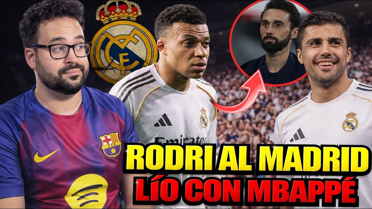 🚨¡RODRI CERCA de FICHAR por el MADRID! - LÍO con MBAPPÉ ¡PIDIÓ EXPLICACIONES a ARBELOA por NO JUGAR!