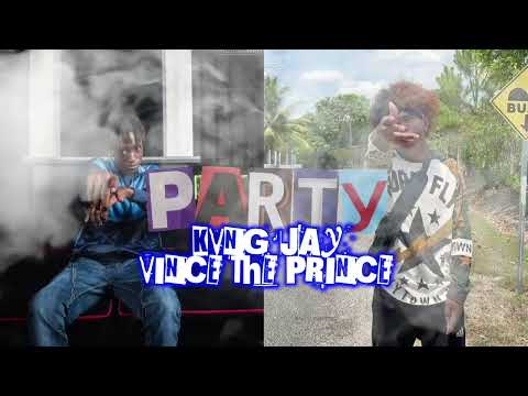 kvng jay X Vince d prince- party (official audio)