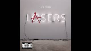 Lupe Fiasco - State Run Radio - Lasers
