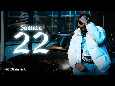 Samara - 22 (Official Music Video)