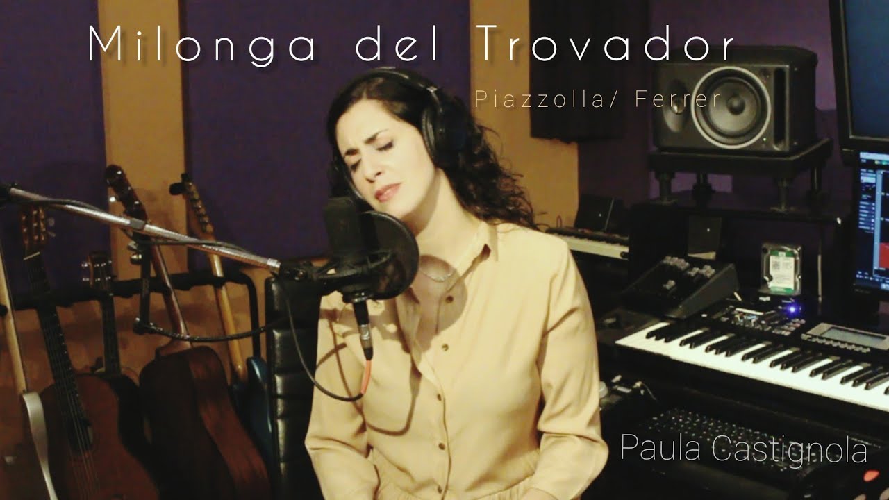Milonga del Trovador (Paula Castignola )