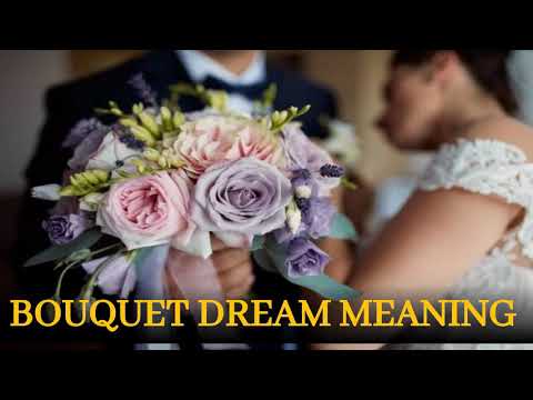 Bouquet Dream Meaning