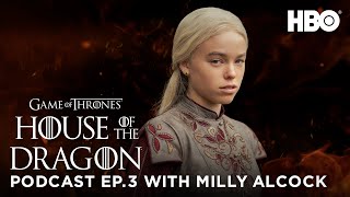 HOTD: Official Podcast Ep. 3 “Second of His Name” with Milly Alcock | House of the Dragon (HBO) video