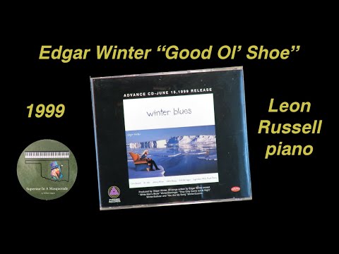 Edgar Winter "Good Ol' Shoe" 1999 Leon Russell piano