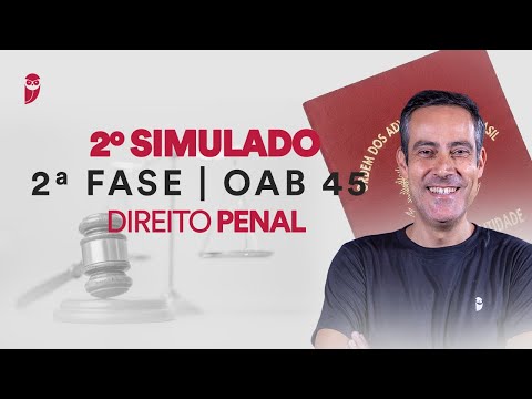 2º Simulado de 2ª Fase - OAB 45 - Direito Penal - Correção