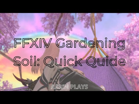 FFXIV Gardening - Soil: Quick Guide