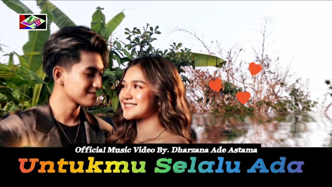 UNTUKMU SELALU ADA - Dharzana Ade Astama - Official Music Video