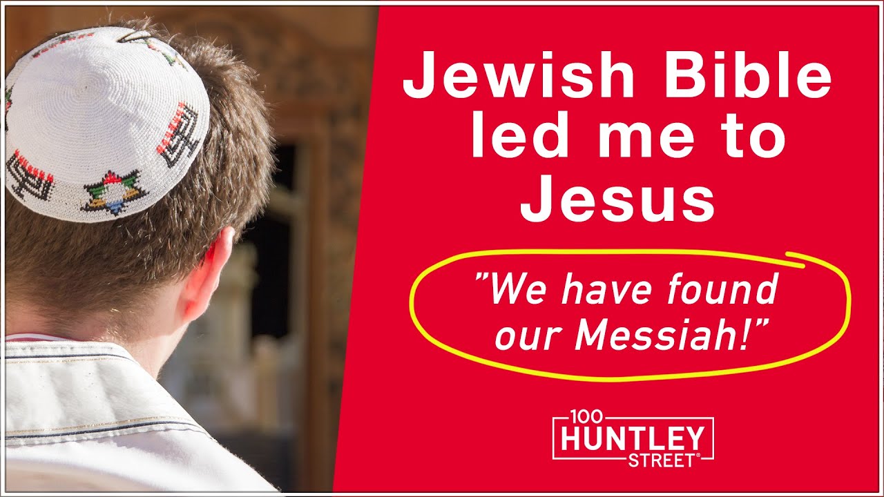 Jewish Bible led me to Jesus. "We found the Messiah!"