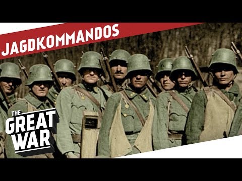 Jagdkommandos - Austria-Hungary’s Special Forces in WW1 I THE GREAT WAR Special
