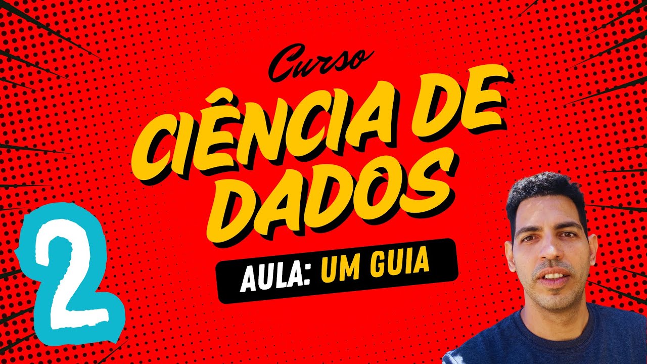 Curso: Introdução a Ciência de Dados Aula 2