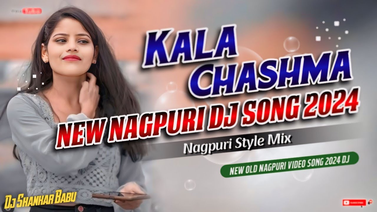 Kala Chashma !! New Nagpuri Dj Song 2024 !! New Nagpuri Dj Song !! New Nagpuri Dj Song Nagpuri Video