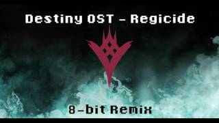 Destiny OST - Regicide (8-bit Remix)