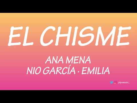 El chisme - Ana Mena [Letra] ft. Nio Garcia, Emilia
