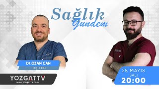 CANLI | Diş Hekimi Dt.Ozan Can | SAĞLIK GÜNDEM