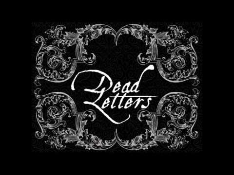 Dead Letters - Sacrifice My Soul (AUDIO)