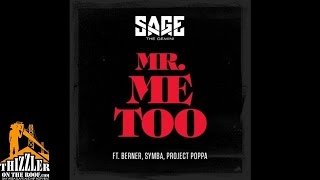 Sage The Gemini ft. Berner, Symba, Project Poppa - Mr.  Me Too [Thizzler.com]