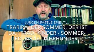 Trarira, der Sommer, der ist da ( Trad. Kinder-Sommer-Lied ), hier gespielt von Jürgen Fastje !