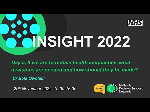Insight22 If we are to reduce health inequalities, what decisions are needed/how should they be made
