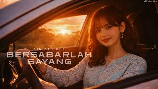Download lagu SANISAH HURI - BERSABARLAH SAYANG (Cover by Haryza) Ai Version mp3
