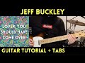 Jeff Buckley Lover You Should Ve Come Over Guitar Tutorial