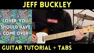 Jeff Buckley - Lover, You Should&#39;ve Come Over (Guitar Tutorial)