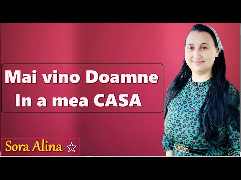 Sora Alina 🔴 Mai vino Doamne in a mea Casa - 𝓪𝓫𝓸𝓷𝓪𝓽𝓲-𝓿𝓪!