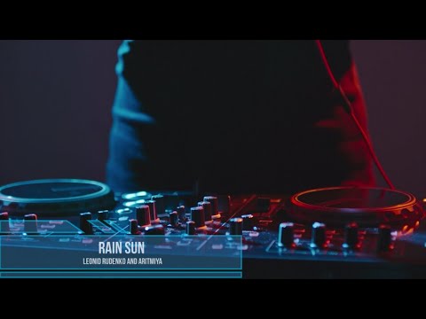 Leonid Rudenko & Aritmiya - Rain & Sun