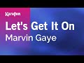 Let's Get It On (Single Version) - Marvin Gaye | Karaoke Version | KaraFun