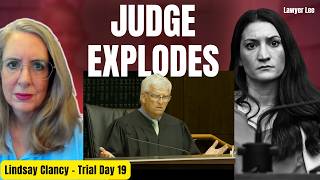 Judge ERUPTS in Lindsay Clancy Trial — But Was He Wrong  (Trial Day 19)