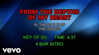 The Isaacs - From The Depths Of My Heart (Karaoke)