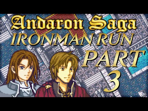 Andaron Saga Lunatic Ironman Part 3: "Clash of Steel"