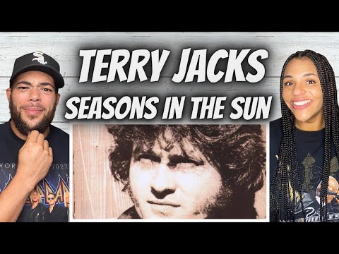 FIRST TIME HEARING Terry Jacks -  Seasons In The Son REACTION