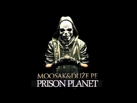Duże Pe & Moosak - Prison Planet
