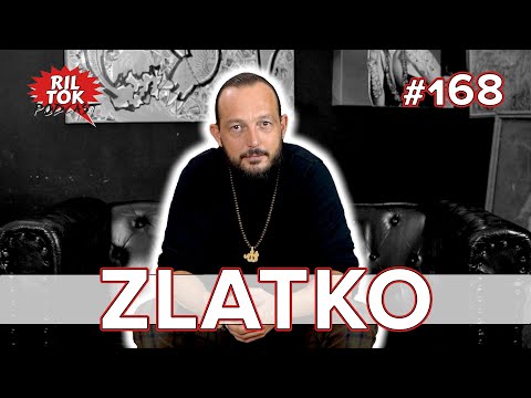 Ril Tok Podcast #168  - ZLATKO