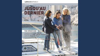 The Other Side (From &quot;Jusqu&#39;au Dernier&quot;)