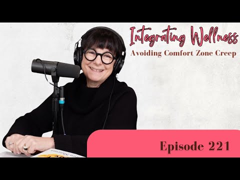 Integrating Wellness: Avoiding Comfort Zone Creep | Good Fat Life | Episode 221