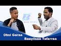 Obsi Garaa Waan Ta U Hin Beekamu Wanti Baraa Turtii Baayisaa Tafarraa Walin Godhane Culture Music