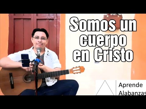 Somos Un Cuerpo En Cristo - Jorge Lozano