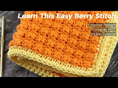 Make This Easy Dishcloth Even Berry Stitch Crochet Pattern Quick