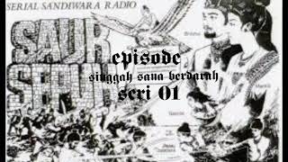 Download lagu Sandiwara radio saur sepuh episode singgah sana berdarah seri 01 mp3 Download lagu Sandiwara radio saur sepuh episode singgah sana berdarah seri 01 mp3