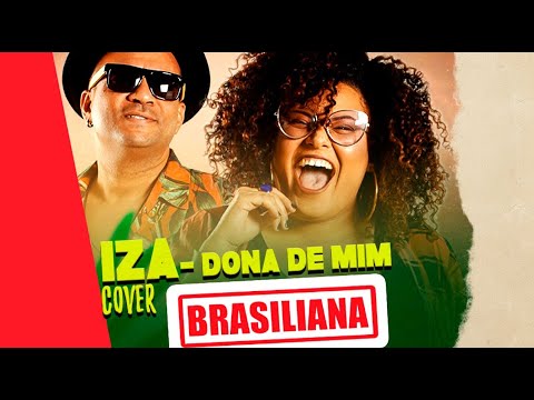 Iza Dona de Mim   Cover Brasiliana