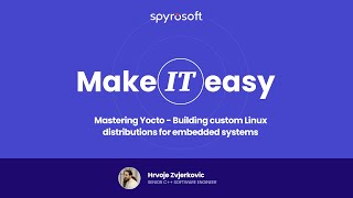 Download the video "Make IT easy –Mastering YOCTO: Building custom Linux distributions for embedded systems"