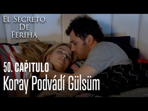 Koray podvádí Gülsüm - El Secreto De Feriha Capítulo 50 En Español