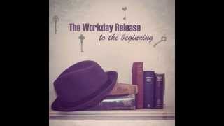 The Workday Release - To The Beginning (Full Album)
