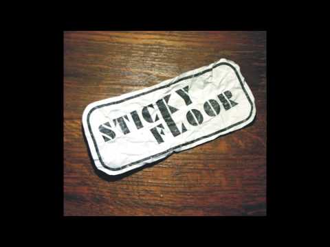 Sticky Floor - Train Don't Come